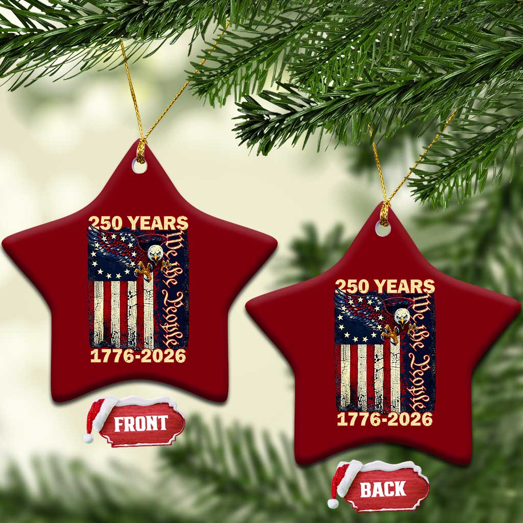250th Anniversary USA Patriotic Ceramic Ornament 250 Years We The People Vintage Bald Eagle TS11 Print Your Wear