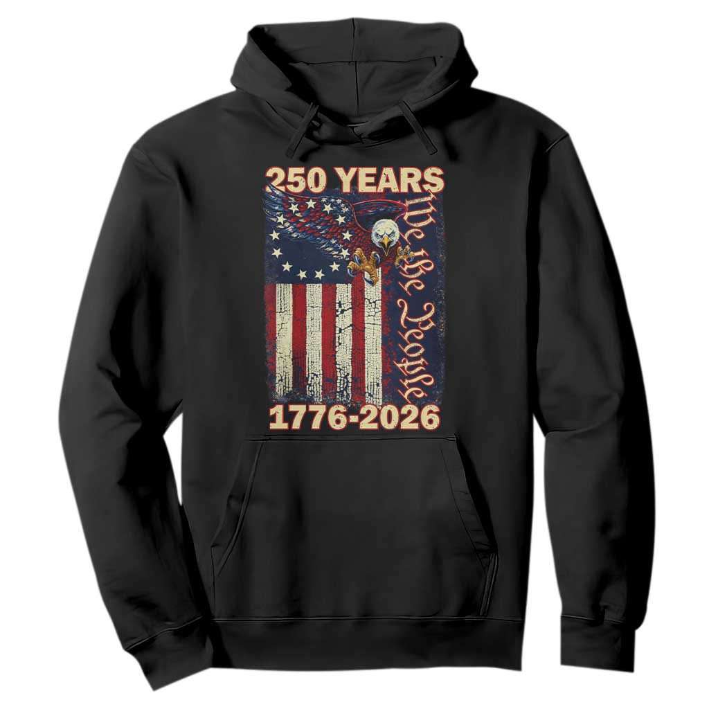250th Anniversary USA Patriotic Hoodie 250 Years We The People Vintage Bald Eagle TS11 Black Print Your Wear