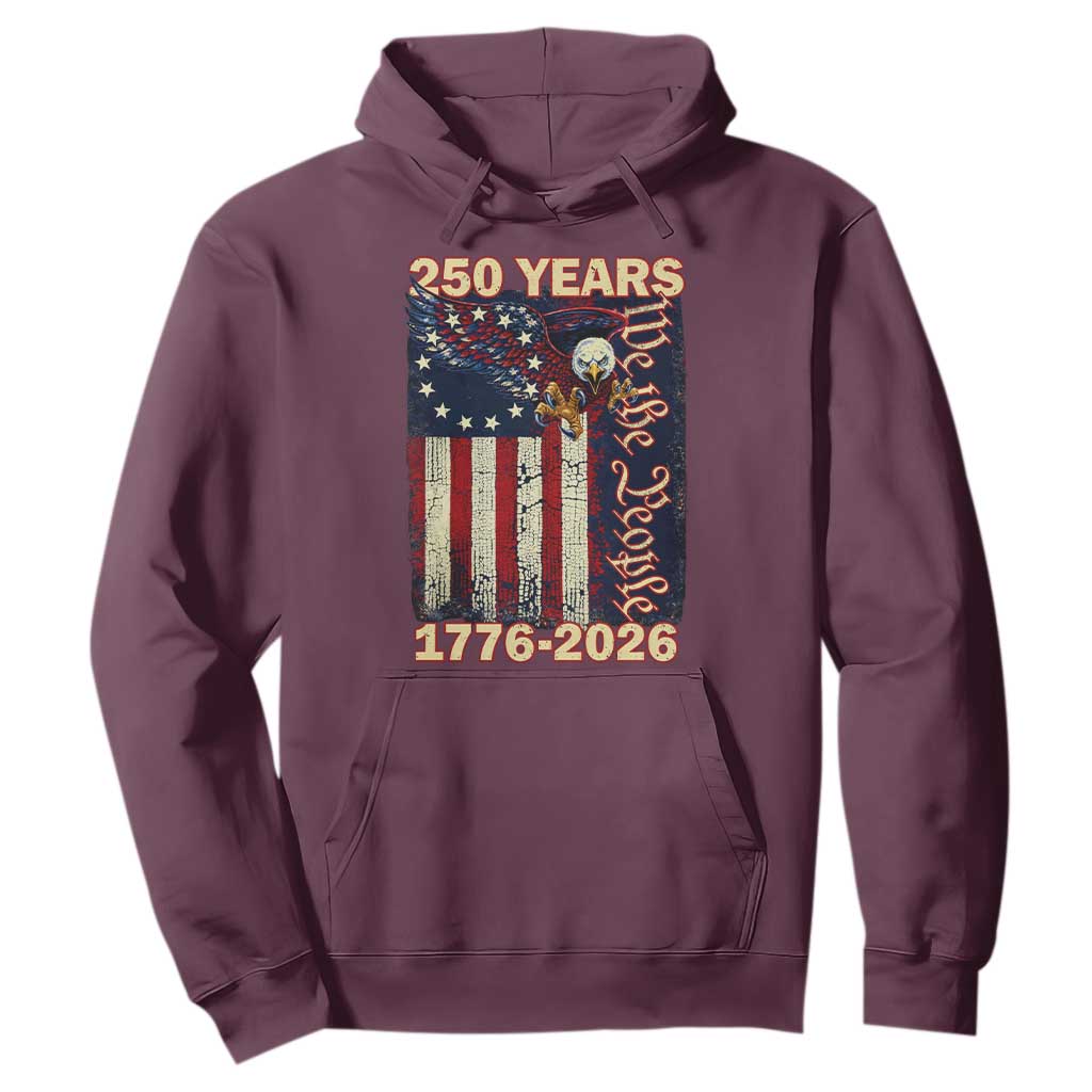 250th Anniversary USA Patriotic Hoodie 250 Years We The People Vintage Bald Eagle TS11 Maroon Print Your Wear