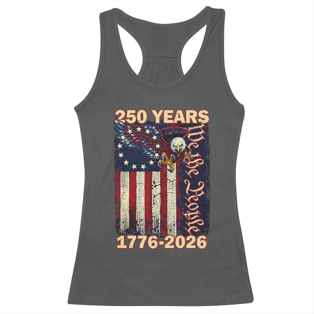 250th Anniversary USA Patriotic Racerback Tank Top 250 Years We The People Vintage Bald Eagle TS11 Dark Heather Print Your Wear