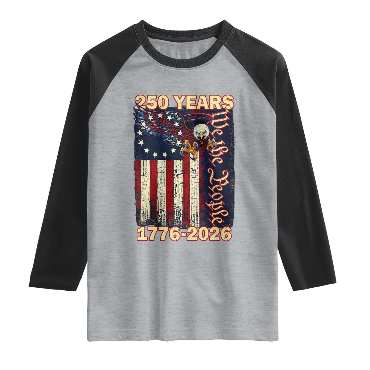 250th Anniversary USA Patriotic Raglan Shirt 250 Years We The People Vintage Bald Eagle TS11 Heather Gray Black Print Your Wear