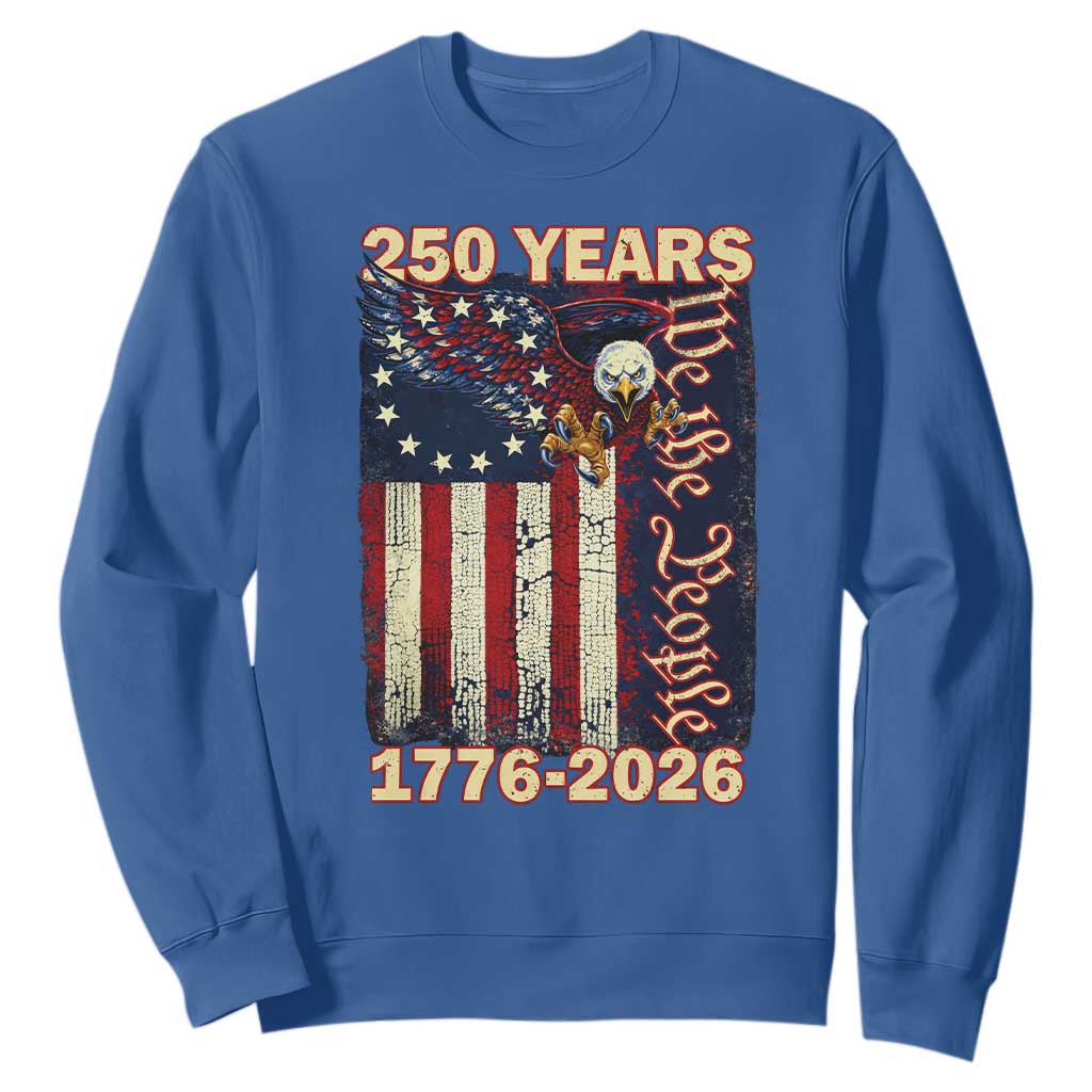 250th Anniversary USA Patriotic Sweatshirt 250 Years We The People Vintage Bald Eagle TS11 Royal Blue Print Your Wear