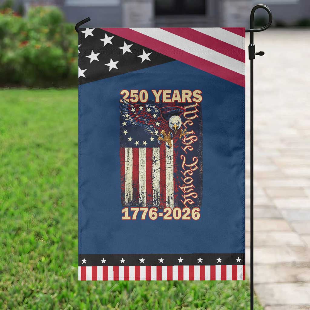 250th Anniversary USA Patriotic Garden Flag 250 Years We The People Vintage Bald Eagle TS11 Classic Blue Black Print Your Wear