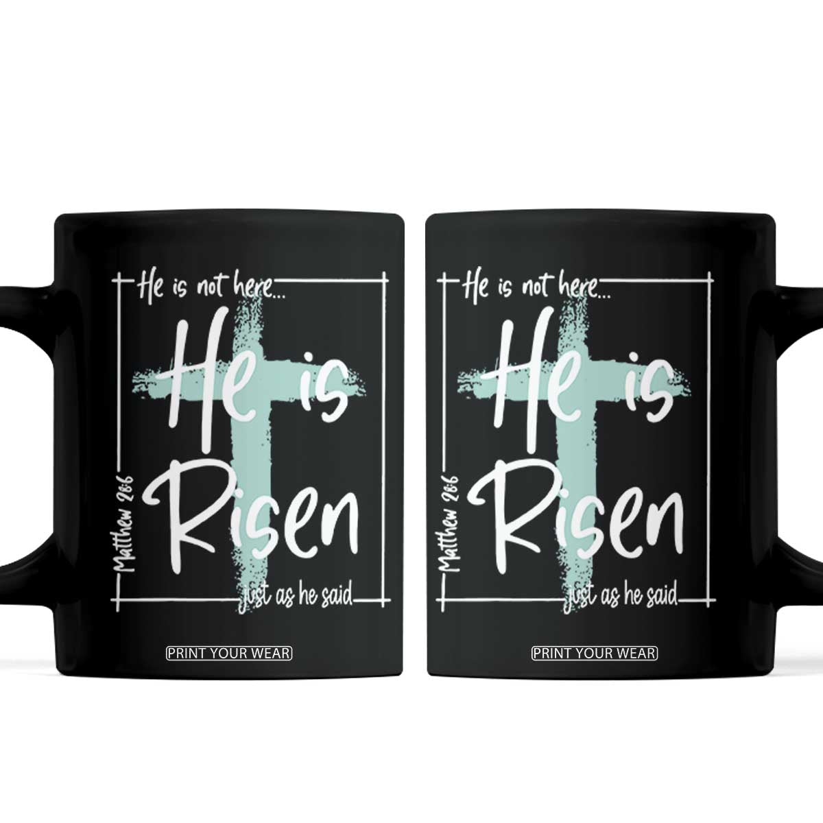Easter He Is Risen Coffee Mug He Is Not Here Christian Cross TS11 Black Print Your Wear