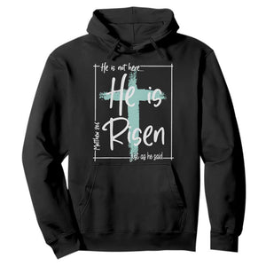 Easter He Is Risen Hoodie He Is Not Here Christian Cross TS11 Black Print Your Wear