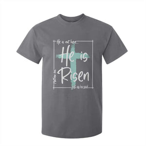 Easter He Is Risen T Shirt For Kid He Is Not Here Christian Cross TS11 Charcoal Print Your Wear