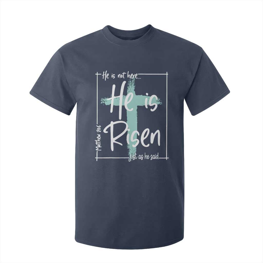 Easter He Is Risen T Shirt For Kid He Is Not Here Christian Cross TS11 Navy Print Your Wear