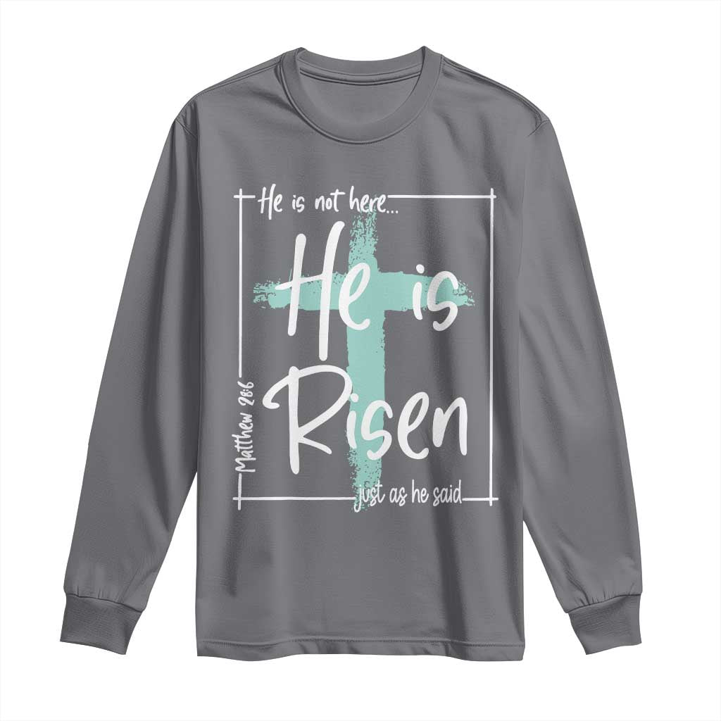 Easter He Is Risen Long Sleeve Shirt He Is Not Here Christian Cross TS11 Charcoal Print Your Wear