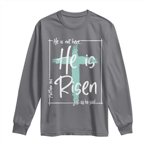 Easter He Is Risen Long Sleeve Shirt He Is Not Here Christian Cross TS11 Charcoal Print Your Wear