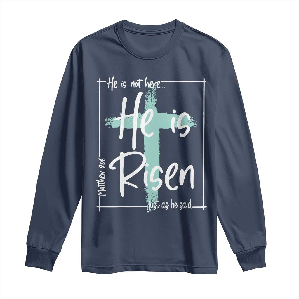 Easter He Is Risen Long Sleeve Shirt He Is Not Here Christian Cross TS11 Navy Print Your Wear
