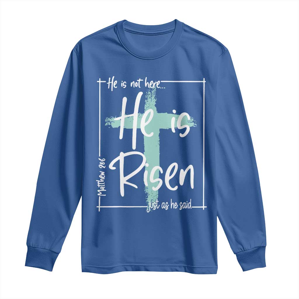 Easter He Is Risen Long Sleeve Shirt He Is Not Here Christian Cross TS11 Royal Blue Print Your Wear