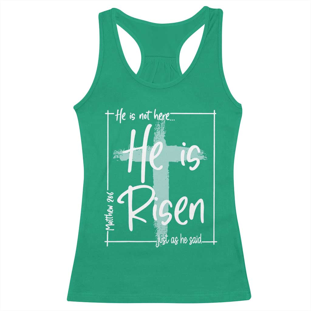 Easter He Is Risen Racerback Tank Top He Is Not Here Christian Cross TS11 Irish Green Print Your Wear