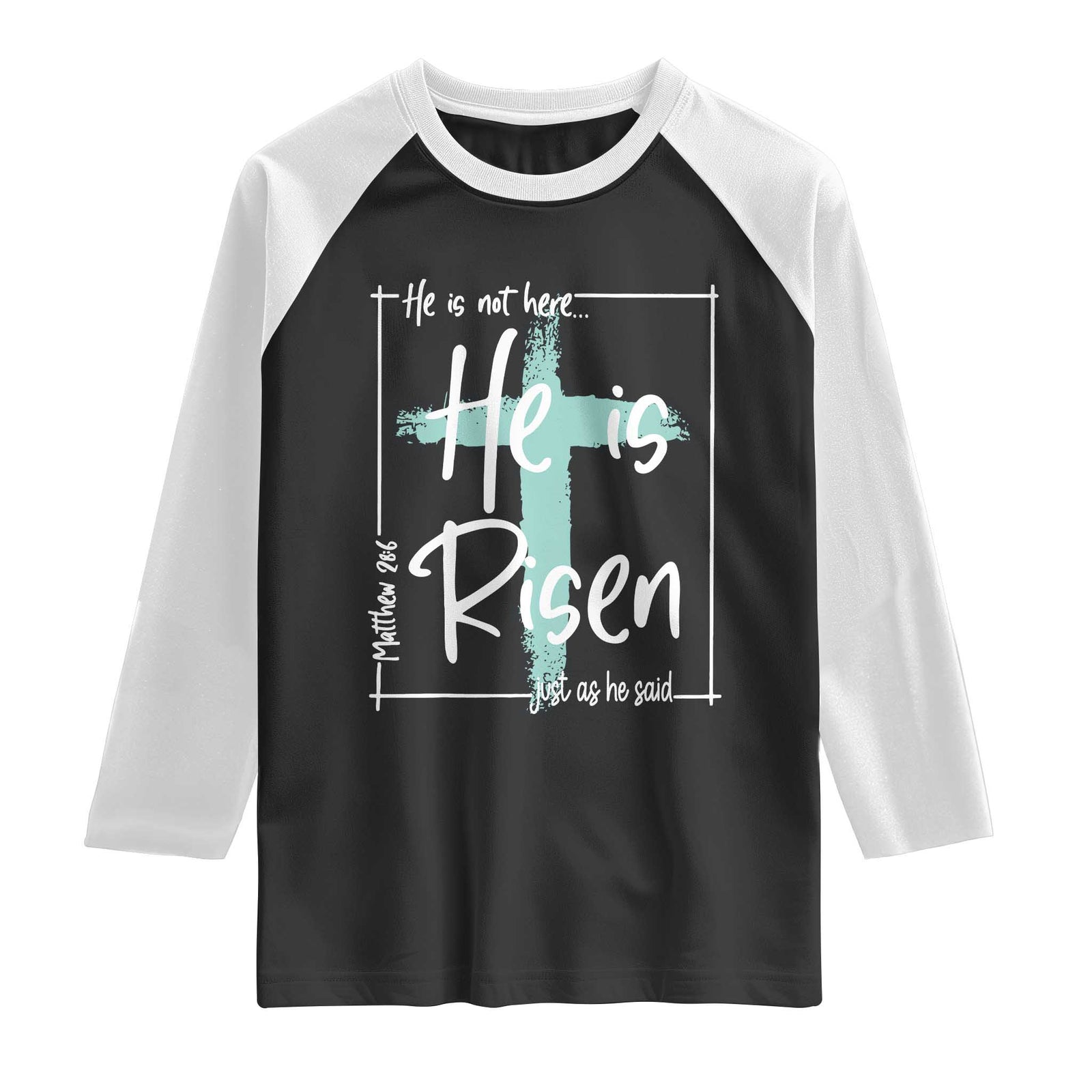 Easter He Is Risen Raglan Shirt He Is Not Here Christian Cross TS11 Black White Print Your Wear