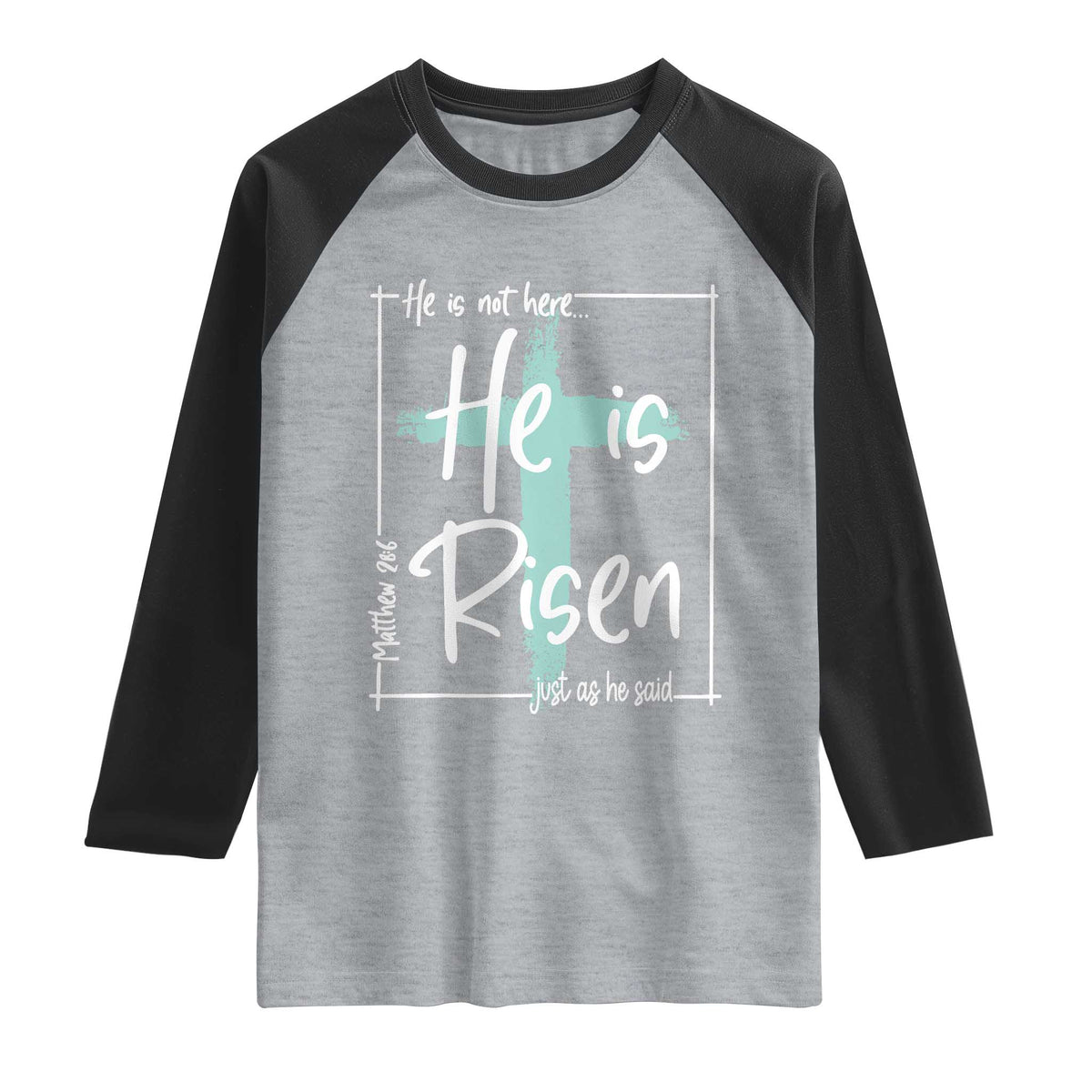 Easter He Is Risen Raglan Shirt He Is Not Here Christian Cross TS11 Heather Gray Black Print Your Wear