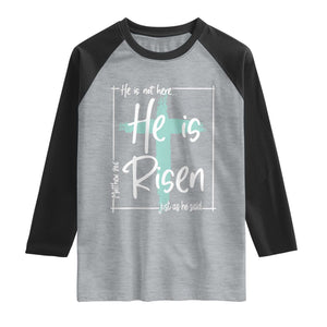 Easter He Is Risen Raglan Shirt He Is Not Here Christian Cross TS11 Heather Gray Black Print Your Wear