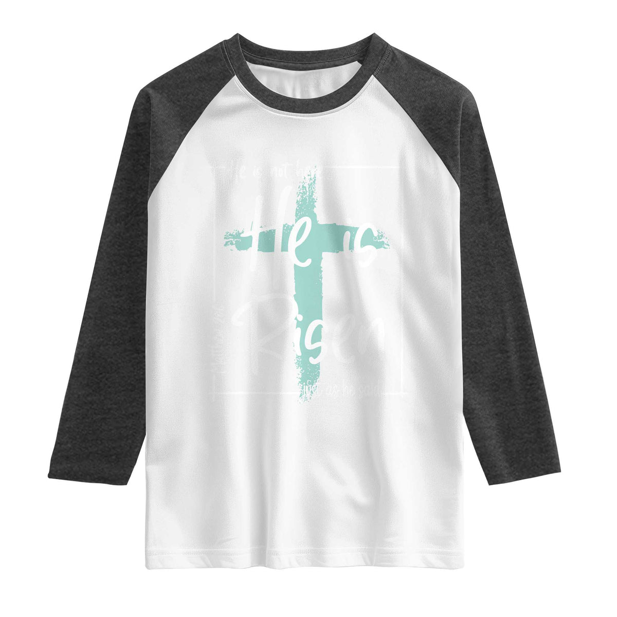 Easter He Is Risen Raglan Shirt He Is Not Here Christian Cross TS11 White Heather Charcoal Print Your Wear