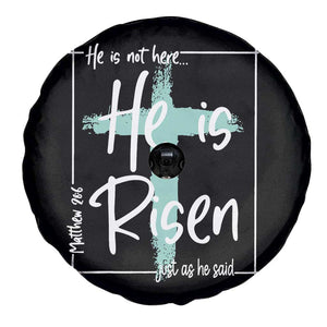 Easter He Is Risen Spare Tire Cover He Is Not Here Christian Cross TS11 Print Your Wear