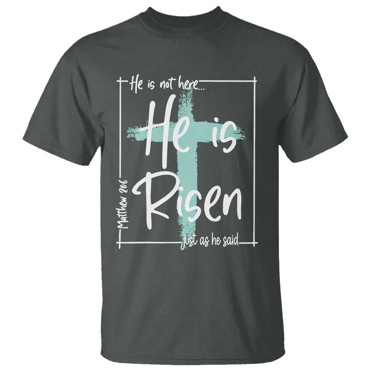 Easter He Is Risen T Shirt He Is Not Here Christian Cross TS11 Dark Heather Print Your Wear