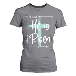 Easter He Is Risen T Shirt For Women He Is Not Here Christian Cross TS11 Charcoal Print Your Wear