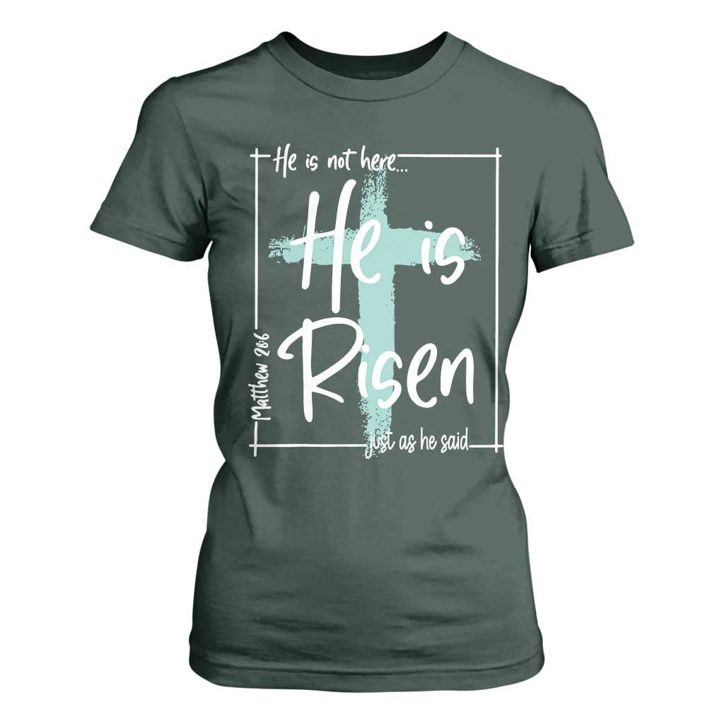 Easter He Is Risen T Shirt For Women He Is Not Here Christian Cross TS11 Dark Forest Green Print Your Wear