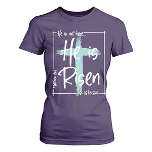 Easter He Is Risen T Shirt For Women He Is Not Here Christian Cross TS11 Purple Print Your Wear