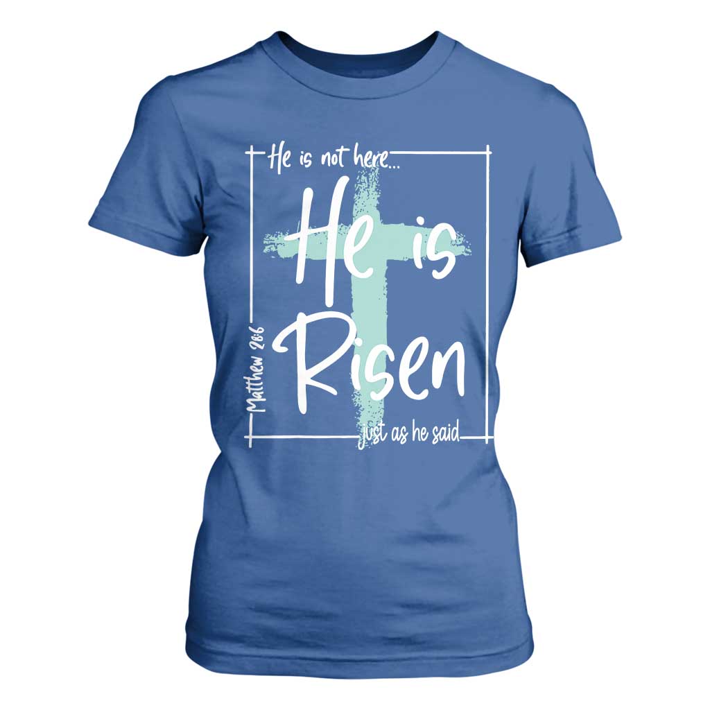 Easter He Is Risen T Shirt For Women He Is Not Here Christian Cross TS11 Royal Blue Print Your Wear
