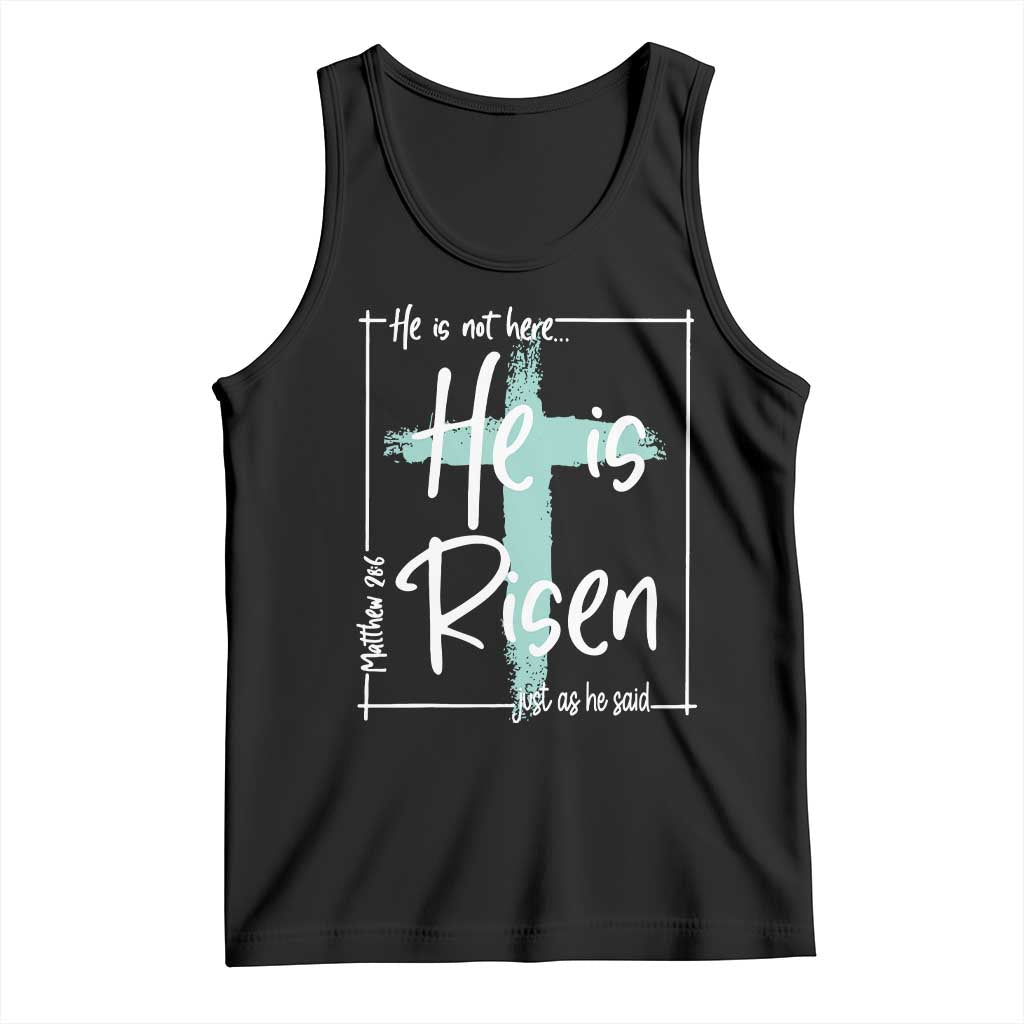 Easter He Is Risen Tank Top He Is Not Here Christian Cross TS11 Black Print Your Wear