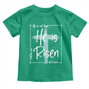 Easter He Is Risen Toddler T Shirt He Is Not Here Christian Cross TS11 Irish Green Print Your Wear