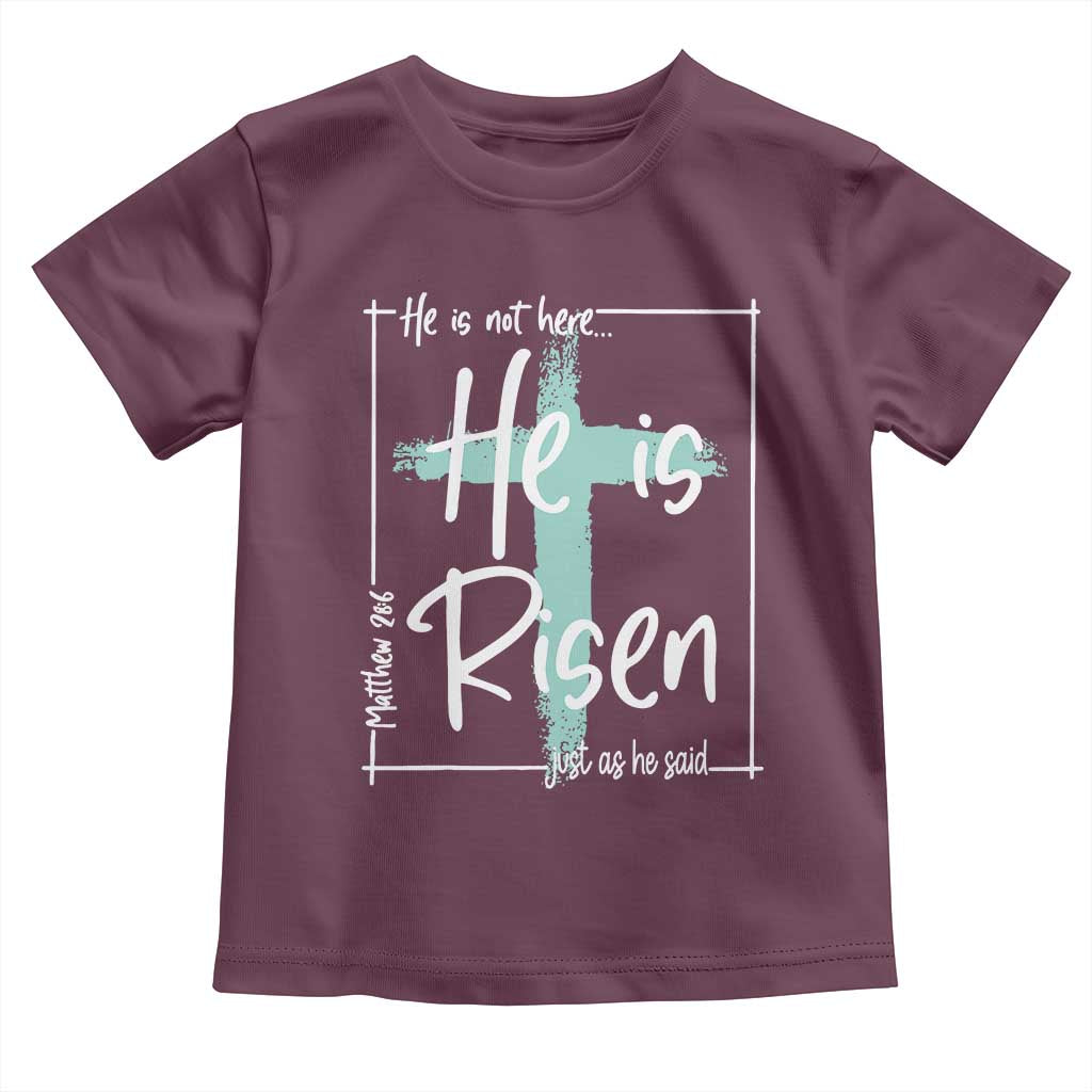 Easter He Is Risen Toddler T Shirt He Is Not Here Christian Cross TS11 Maroon Print Your Wear