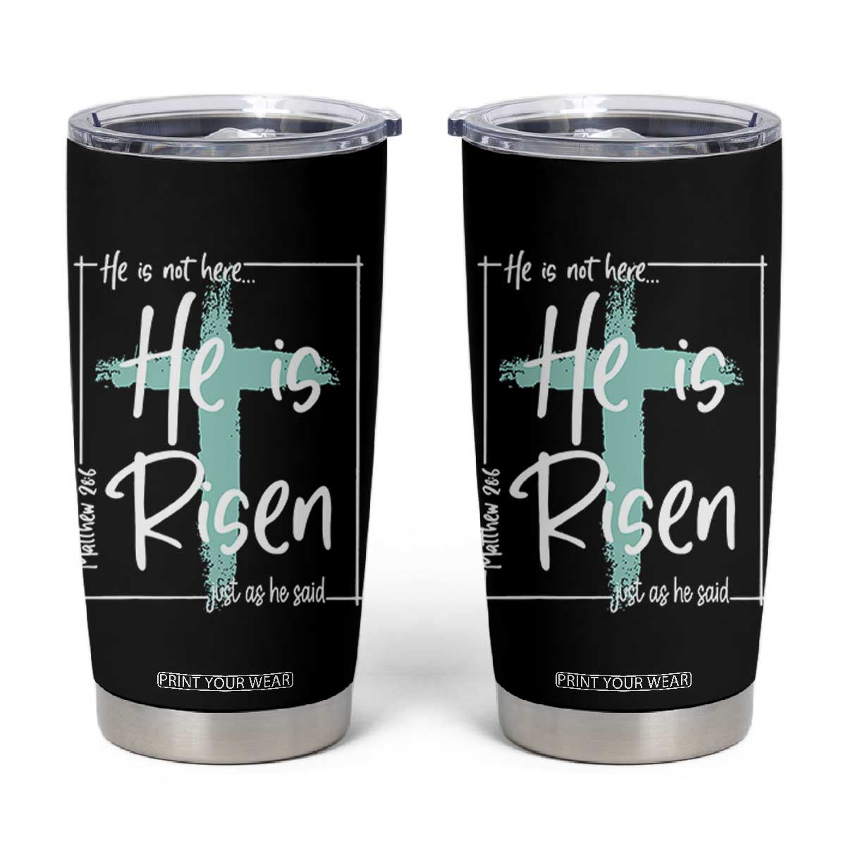 Easter He Is Risen Tumbler Cup He Is Not Here Christian Cross TS11 Black Print Your Wear