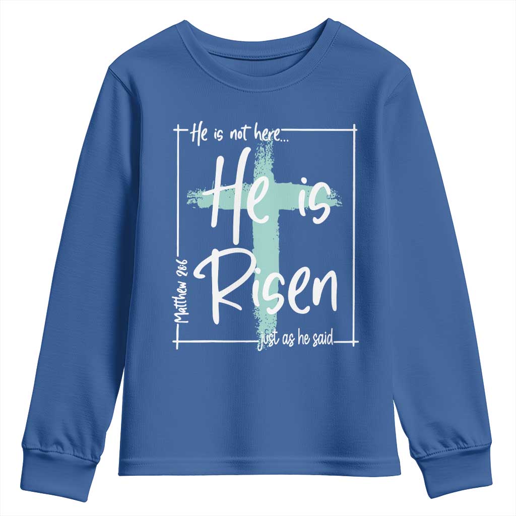Easter He Is Risen Youth Sweatshirt He Is Not Here Christian Cross TS11 Royal Blue Print Your Wear