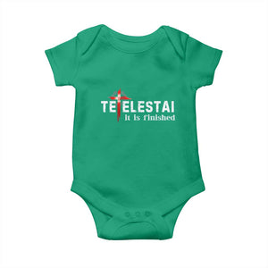 Tetelestai It Is Finished Baby Onesie Jesus Last Words Christian Easter TS11 Irish Green Print Your Wear