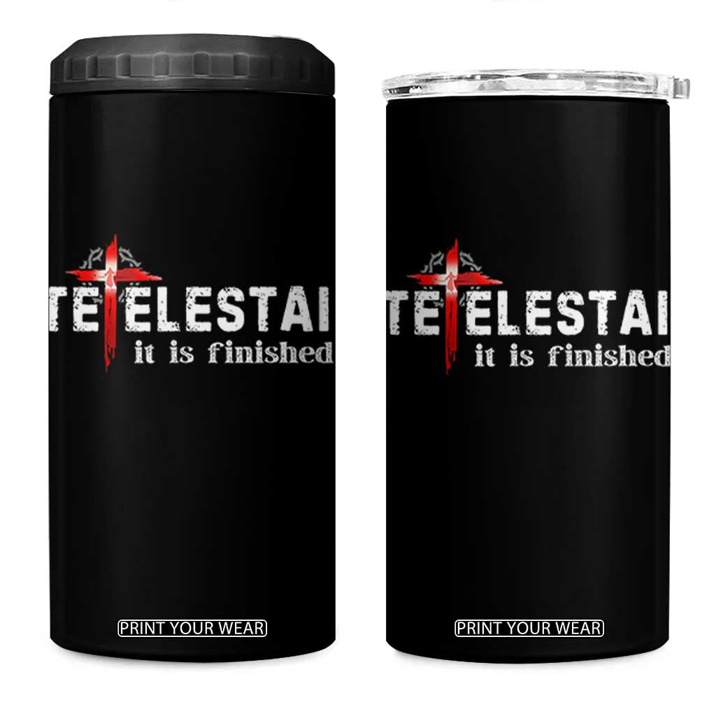 Tetelestai It Is Finished 4 in 1 Can Cooler Tumbler Jesus Last Words Christian Easter TS11 One Size: 16 oz Black Print Your Wear