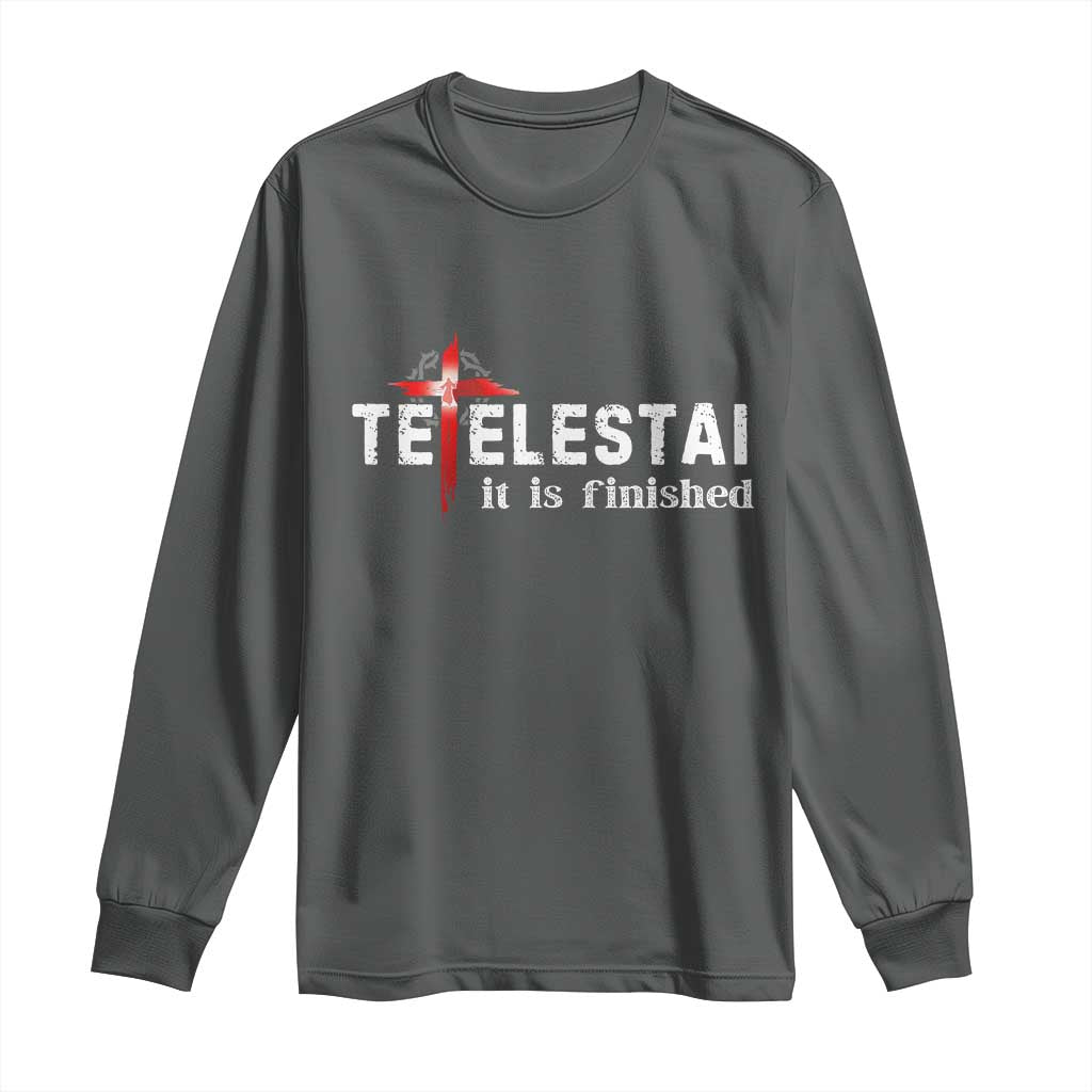 Tetelestai It Is Finished Long Sleeve Shirt Jesus Last Words Christian Easter TS11 Dark Heather Print Your Wear