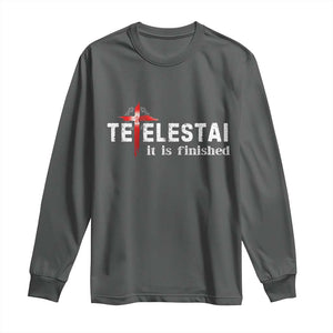Tetelestai It Is Finished Long Sleeve Shirt Jesus Last Words Christian Easter TS11 Dark Heather Print Your Wear