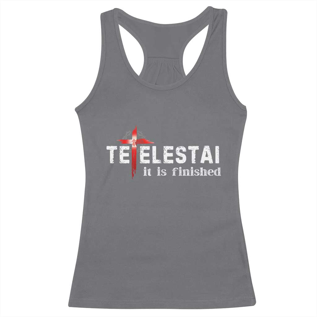 Tetelestai It Is Finished Racerback Tank Top Jesus Last Words Christian Easter TS11 Charcoal Print Your Wear