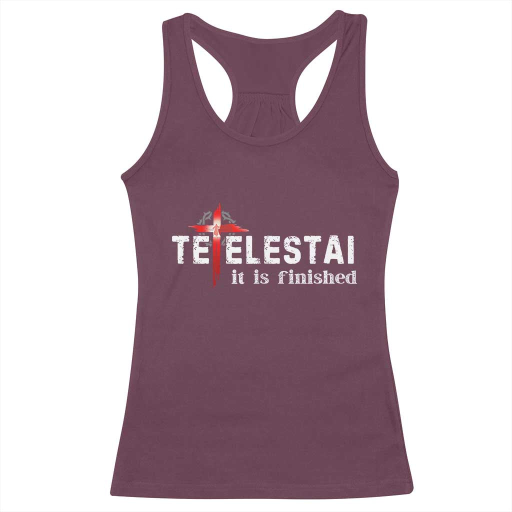 Tetelestai It Is Finished Racerback Tank Top Jesus Last Words Christian Easter TS11 Maroon Print Your Wear