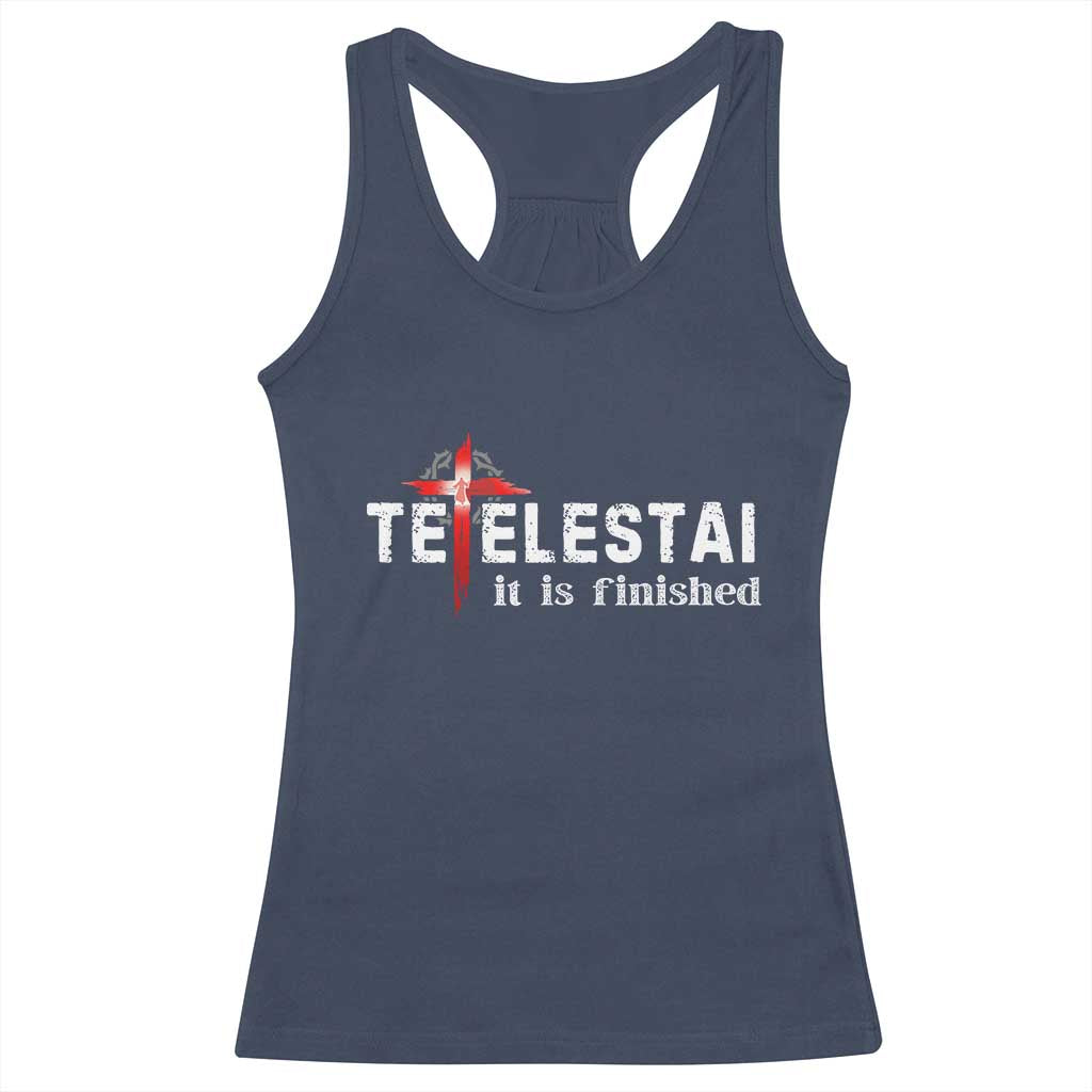 Tetelestai It Is Finished Racerback Tank Top Jesus Last Words Christian Easter TS11 Navy Print Your Wear