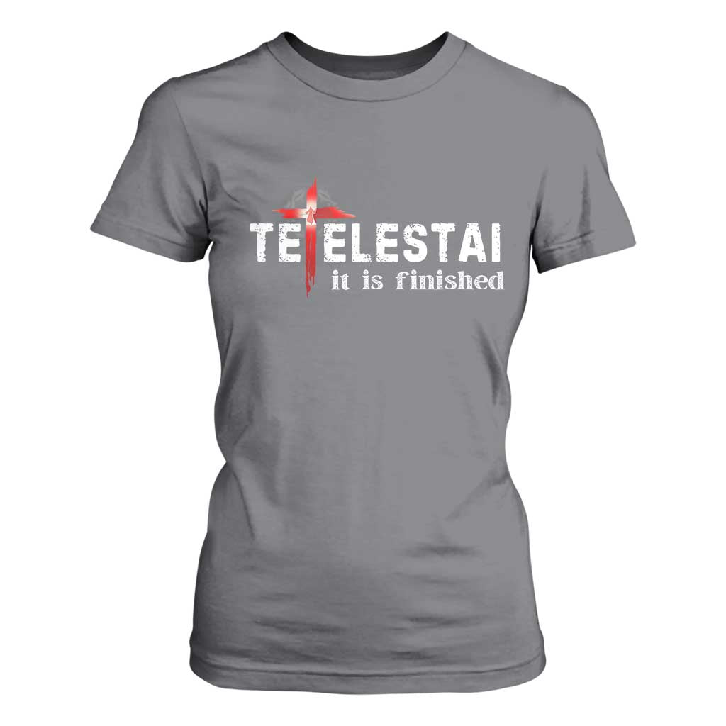 Tetelestai It Is Finished T Shirt For Women Jesus Last Words Christian Easter TS11 Charcoal Print Your Wear