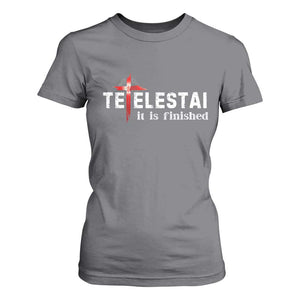 Tetelestai It Is Finished T Shirt For Women Jesus Last Words Christian Easter TS11 Charcoal Print Your Wear