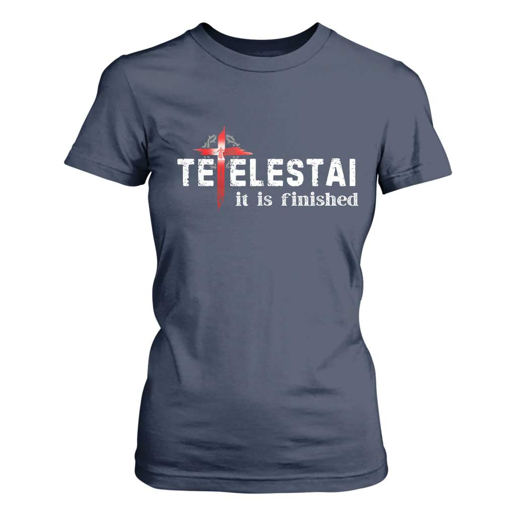 Tetelestai It Is Finished T Shirt For Women Jesus Last Words Christian Easter TS11 Navy Print Your Wear