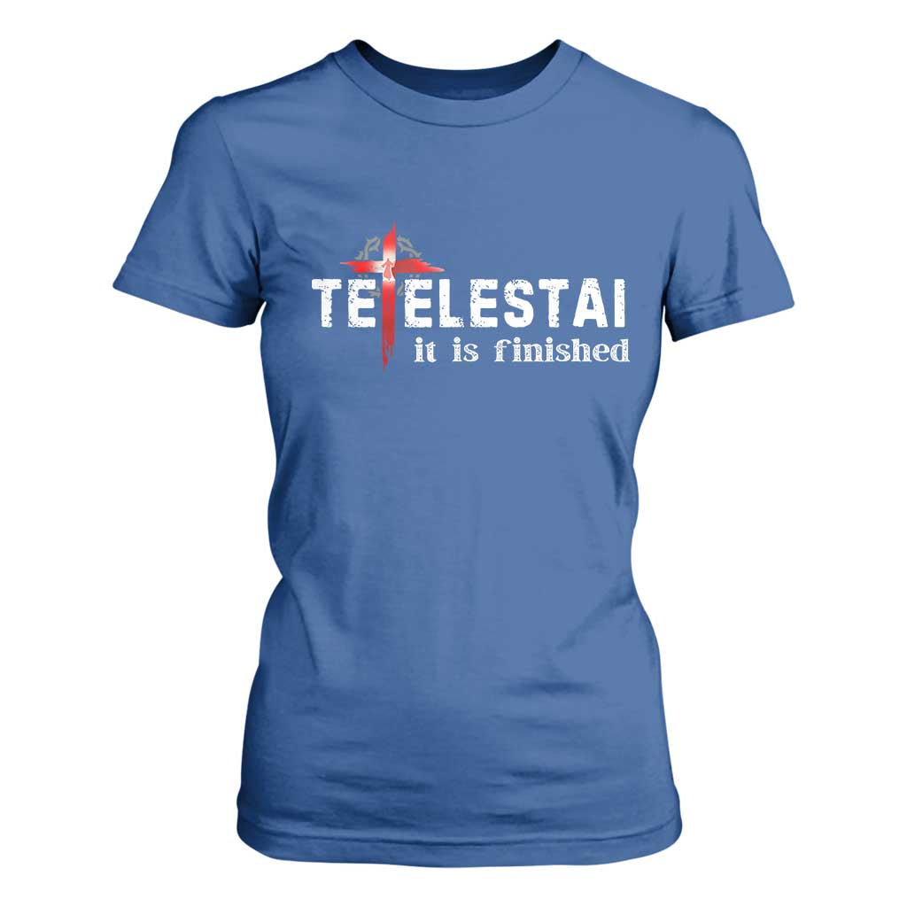 Tetelestai It Is Finished T Shirt For Women Jesus Last Words Christian Easter TS11 Royal Blue Print Your Wear
