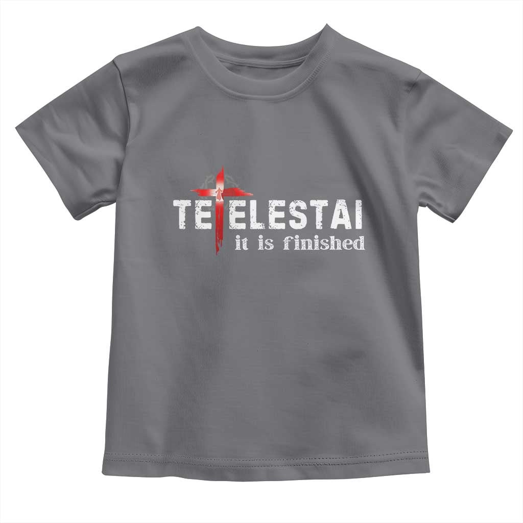 Tetelestai It Is Finished Toddler T Shirt Jesus Last Words Christian Easter TS11 Charcoal Print Your Wear