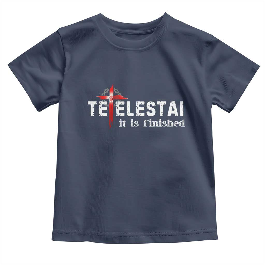 Tetelestai It Is Finished Toddler T Shirt Jesus Last Words Christian Easter TS11 Navy Print Your Wear