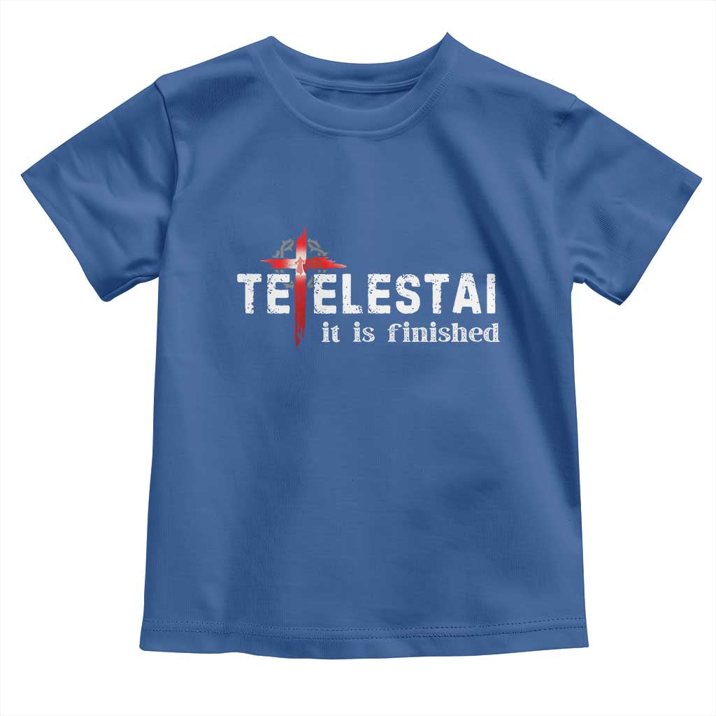 Tetelestai It Is Finished Toddler T Shirt Jesus Last Words Christian Easter TS11 Royal Blue Print Your Wear