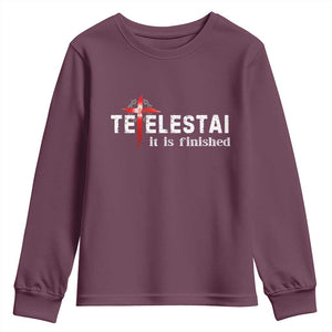 Tetelestai It Is Finished Youth Sweatshirt Jesus Last Words Christian Easter TS11 Maroon Print Your Wear