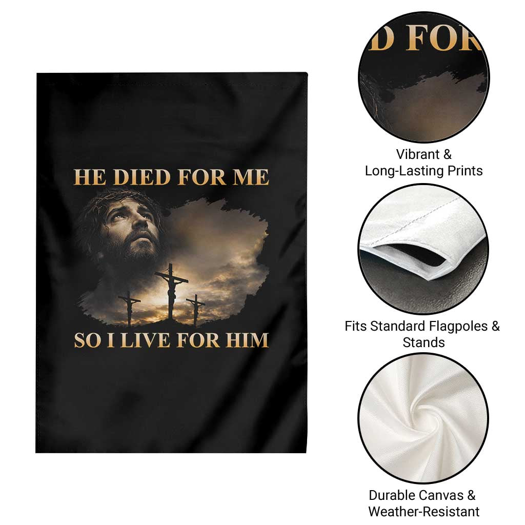 Jesus He Dided For Me So I Live For Him Garden Flag Christian Religious Bible TS11 Print Your Wear