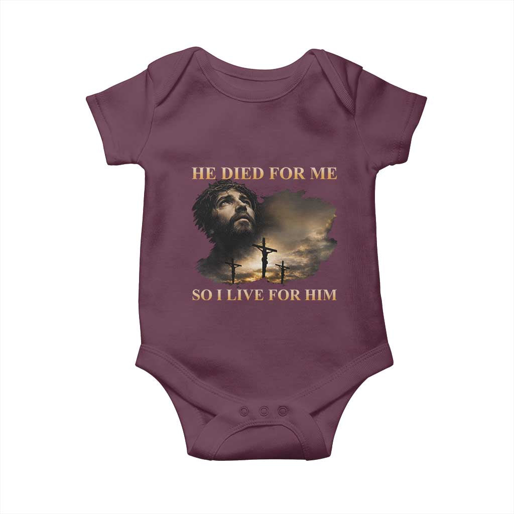 Jesus He Dided For Me So I Live For Him Baby Onesie Christian Religious Bible TS11 Maroon Print Your Wear