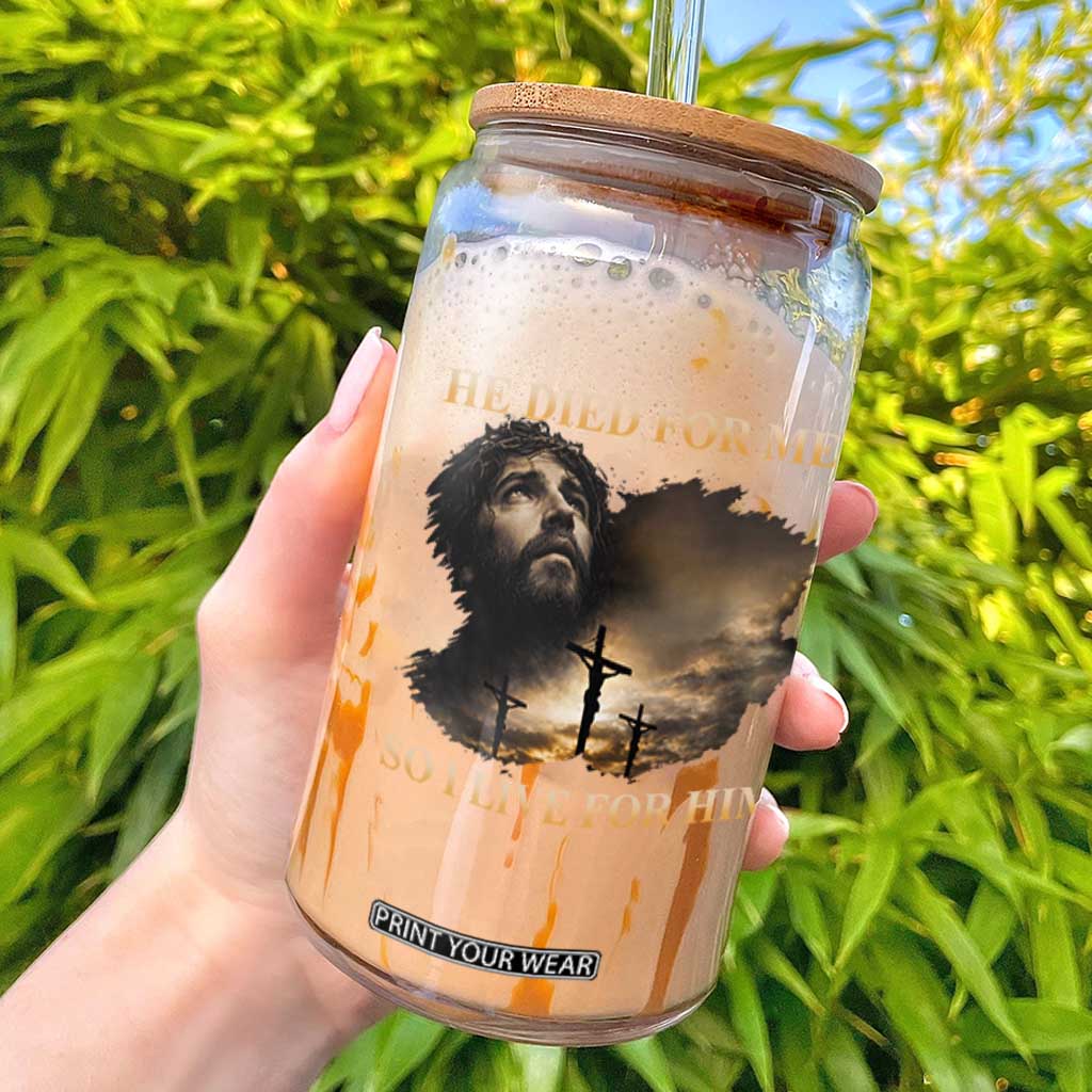 Jesus He Dided For Me So I Live For Him Glass Can Christian Religious Bible TS11 Black Print Your Wear