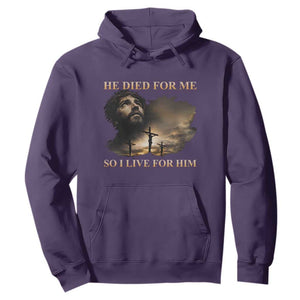 Jesus He Dided For Me So I Live For Him Hoodie Christian Religious Bible TS11 Purple Print Your Wear